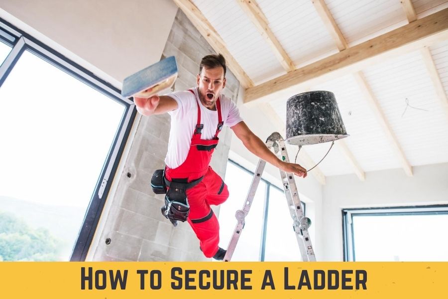 How to Secure a Ladder?