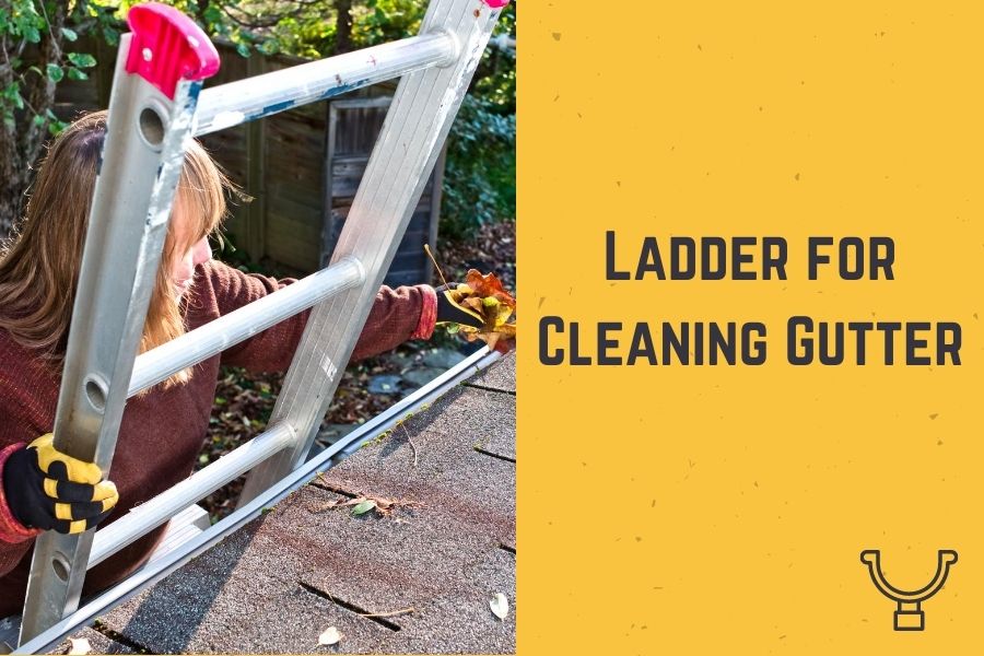 Top 10 Best Ladders for Cleaning Gutters in 2021 - Guide & Reviews