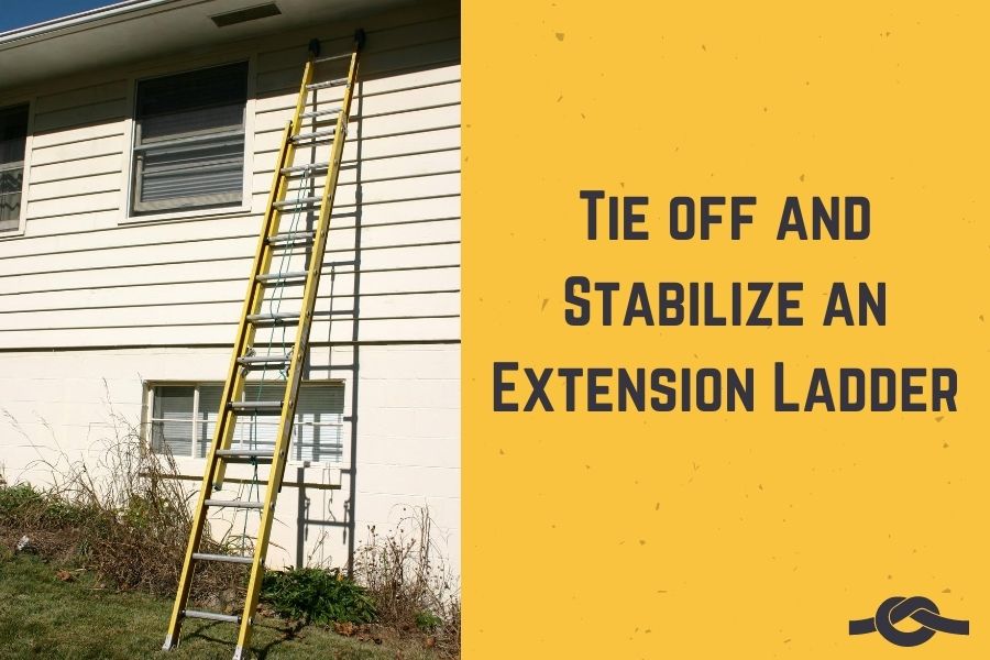 tie off and stabilize an extension ladder